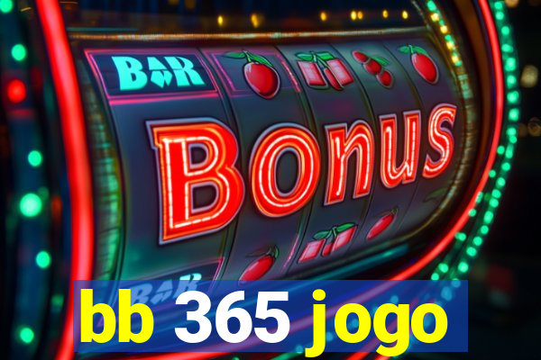 bb 365 jogo